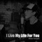 I Live My Life For You (Acoustic) artwork