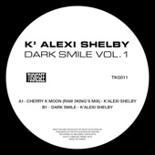 K-Alexi Shelby - Dark Smile - Original Mix