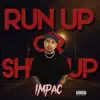 Run up or Shut up - Single album lyrics, reviews, download
