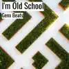 I'm Old School - Single album lyrics, reviews, download
