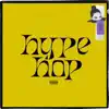 Hype Hop 002 - Single album lyrics, reviews, download