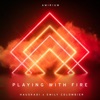 Playing With Fire - Single