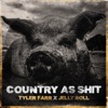 Country As Shit (feat. Jelly Roll) - Single