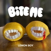 LEMON BOY - Bite Me
