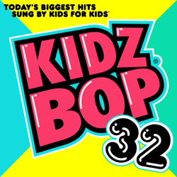 Kidz Bop 32 - KIDZ BOP Kids Cover Art