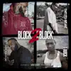 Block 2 Block (feat. The Game) - Single album lyrics, reviews, download