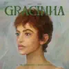 GRACINHA - Single album lyrics, reviews, download