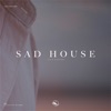 Sad House - Single