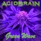 Green Wave (feat. Soul Rebel Project & Kinetik) - Acidbrain lyrics