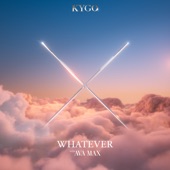 Kygo - Whatever