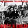 Dirty n Cheap (feat. Morgan Myles) - Single album lyrics, reviews, download
