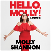Hello, Molly! - Molly Shannon &amp; Sean Wilsey Cover Art