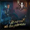 Stream & download La Cárcel De Tus Piernas - Single