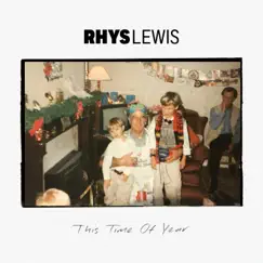 This Time of Year - Single by Rhys Lewis album reviews, ratings, credits