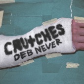 Deb Never - Crutches