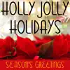 Holly Jolly Holidays - Season's Greetings album lyrics, reviews, download