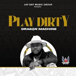 Play Dirty - Single by Dragon Machine album reviews, ratings, credits