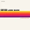 Never Look Back - Single album lyrics, reviews, download