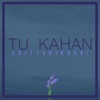 Aditya Rikhari - Tu Kahan