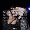 Still Love You - Single