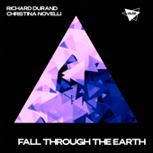 Fall Through the Earth - Richard Durand & Christina Novelli