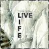 Live Life - Single album lyrics, reviews, download