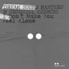 Stream & download I Don't Make You Feel Alone - Single