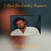 I Ain't Her Cowboy Anymore - Single album lyrics, reviews, download
