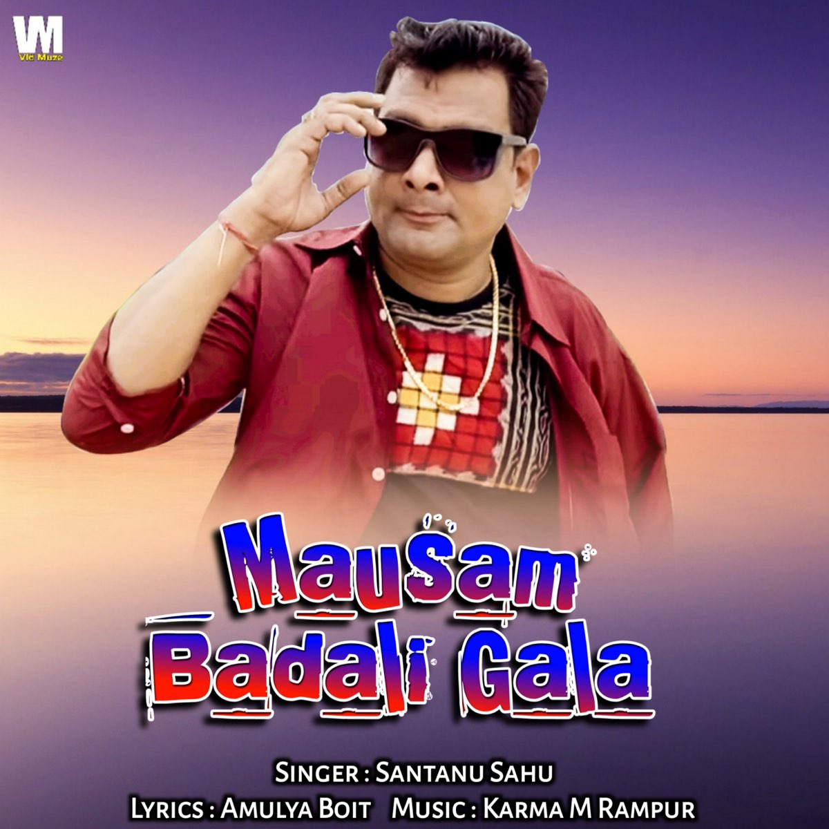 Mausam Badli Gala - Single by Santanu Sahu on Apple Music