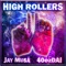 What's Nexty (feat. 40ozDai & Jay Musá) - High Rollers lyrics