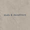 Dads and Daughters - MaRynn Taylor lyrics