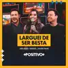 Larguei de Ser Besta (Ao Vivo) - Single album lyrics, reviews, download