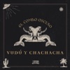 Vudú y Chachacha - Single