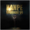 Kanpe Goumenl Ye (feat. Deep Act) - Single