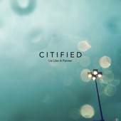 Citified - Must Forget