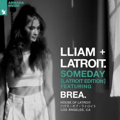 Someday (Latroit Edition) [feat. Brea] Song Lyrics