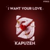I Want Your Love - Single