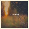 We Are Broken - Single