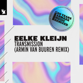 Transmission (Armin Van Buuren Remix) - Eelke Kleijn