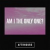 Am I the Only One? - Single, 2022