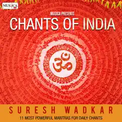 Chants of India by Suresh Wadkar album reviews, ratings, credits