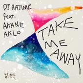 TAKE ME AWAY (feat. AKANE & AKLO) artwork
