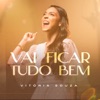 Vai Ficar Tudo Bem - Single