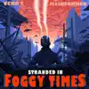 Stranded In Foggy Times album lyrics, reviews, download