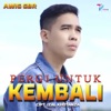 Pergi Untuk Kembali - Single