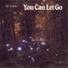 You Can Let Go - Single