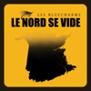 Le Nord se vide - Single