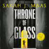 Throne of Glass: Throne of Glass, Book 1 (Unabridged) - Sarah J. Maas