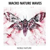 Macro Nature Waves - Noble Nature