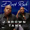Don't Rush (feat. Tank) - Single album lyrics, reviews, download